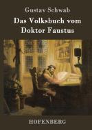 Das Volksbuch vom Doktor Faustus di Gustav Schwab edito da Hofenberg
