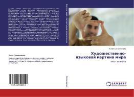 Khudozhestvenno-yazykovaya Kartina Mira di Sapozhnikova Yuliya edito da Lap Lambert Academic Publishing
