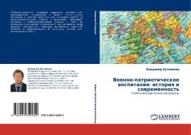 Voenno-patrioticheskoe Vospitanie di Lutovinov Vladimir edito da Lap Lambert Academic Publishing