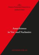 Anarchismus in Vor- und Nachmärz edito da Aisthesis Verlag