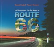 Im Namen der Route 66 · In the Name of Route 66 di Roland Siegloff, Thierry Monasse edito da Böhland & Schremmer