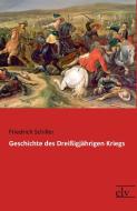 Geschichte des Dreißigjährigen Kriegs di Friedrich Schiller edito da Europäischer Literaturverlag