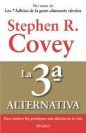 La 3a. Alternativa di Stephen R. Covey edito da Planeta