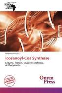 Icosanoyl-Coa Synthase edito da Onym Press