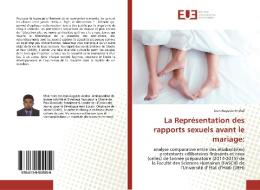 La Représentation des rapports sexuels avant le mariage: di Jean Auguste Andral edito da Editions universitaires europeennes EUE