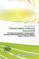 Conservative Holiness Movement edito da Aud Publishing