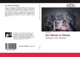 Sin Miedo al Miedo di Elis Marrufo edito da EDIT ACADEMICA ESPANOLA