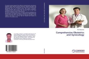 Comprehensive Obstetrics and Gynecology di Fikir Alebachew edito da LAP Lambert Academic Publishing