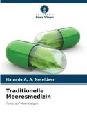 Traditionelle Meeresmedizin di Hamada A. A. Noreldeen edito da Verlag Unser Wissen