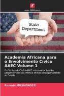 Academia Africana para o Envolvimento Cívico AAEC Volume 1 di Romain Mushengezi edito da Edições Nosso Conhecimento