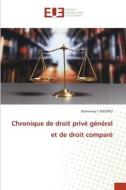 Chronique de droit privé général et de droit comparé di Diomansy I. Sissoko edito da Éditions universitaires européennes