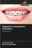 Rapporto ortopedico-periodico di Jas Kirat Singh, Ranjit Singh Uppal edito da Edizioni Sapienza