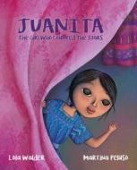Juanita: The Girl Who Counted the Stars di Lola Walder edito da CUENTO DE LUZ