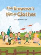 The Emperor's New Clothes di Katherine Leigh edito da Caramel Tree Readers