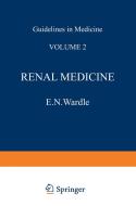 Renal Medicine di E. N. Wardle edito da Springer Netherlands