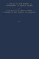 Yearbook of the European Convention on Human Rights / Annuaire de la Convention Europeenne des Droits de L'Homme di Council of Europe Staff edito da Springer Netherlands