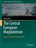 The Central European Magdalenian di Andreas Maier edito da Springer-Verlag GmbH