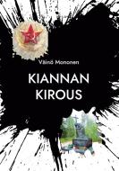 KIANNAN KIROUS di Väinö Mononen edito da Books on Demand