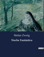 Noche Fantástica di Stefan Zweig edito da Culturea