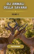 Gli animali della savana volume 1-2 di Val Saints edito da Blurb