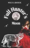 Full Hunter's Moon di Laborde Maud Laborde edito da Independently Published