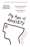 My Age of Anxiety di Scott Stossel edito da Cornerstone