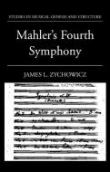 Mahler's Fourth Symphony di James L. Zychowicz edito da OXFORD UNIV PR