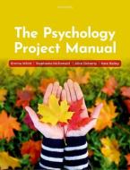 The Psychology Project Manual di Emma Whitt, Kate Bailey, Stephanie McDonald edito da Oxford University Press