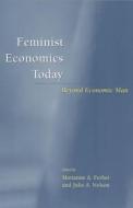 Feminist Economics Today: Beyond Economic Man edito da UNIV OF CHICAGO PR