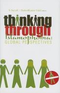 Thinking Through Islamophobia: Global Perspectives edito da Columbia University Press
