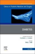 Diabetes, An Issue of Clinics in Podiatric Medicine and Surgery di Kim edito da Elsevier - Health Sciences Division