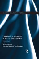 The Poetics Of Ancient And Classical Arabic Literature di Esad Durakovic edito da Taylor & Francis Ltd