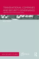 Transnational Companies and Security Governance di Jana Hoenke edito da Taylor & Francis Ltd