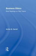 Business Ethics di Archie B. Carroll edito da Routledge