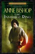 The Invisible Ring di Anne Bishop edito da ROC BOOKS