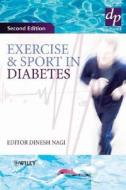 Exercise and Sport in Diabetes di Dinesh Nagi edito da Wiley-Blackwell