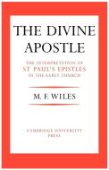 Divine Apostle di Maurice F. Wiles, Wiles Maurice F. edito da Cambridge University Press