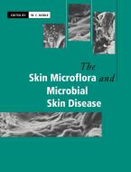 The Skin Microflora and Microbial Skin Disease edito da Cambridge University Press
