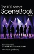 The Lds Actors Scenebook: How to Get the Callback or the Best Grade in the Class di C. Michael Perry Editor edito da Zion Bookworks