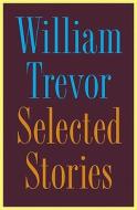 Selected Stories di William Trevor edito da Viking Books