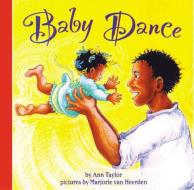 Baby Dance di Ann Taylor edito da HarperFestival