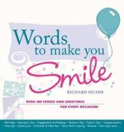Words To Make You Smile di Richard Meade edito da David & Charles