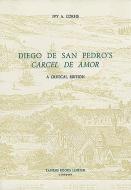 Diego de San Pedro`s `Cárcel de Amor` - A Critical Edition di Ivy A. Corfis edito da Tamesis Books