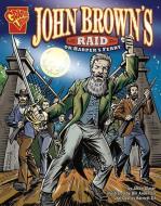 John Brown's Raid on Harpers Ferry di Jason Glaser edito da CAPSTONE PR