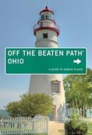 Ohio Off the Beaten Path (R) di Jackie Sheckler Finch edito da Rowman & Littlefield