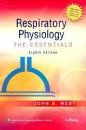 Respiratory Physiology di John B. West edito da Lippincott Williams And Wilkins