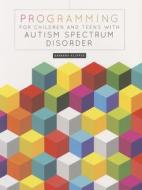 Programming for Children and Teens with Autism Spectrum Disorder di Barbara Klipper edito da American Library Association