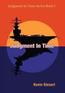 Judgment in Time di Kevin Klesert edito da NEW PEOPLE PUB