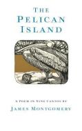 The Pelican Island (illustrated Edition) di James Montgomery edito da Michael Walmer