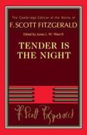 Tender Is The Night di F. Scott Fitzgerald edito da Cambridge University Press